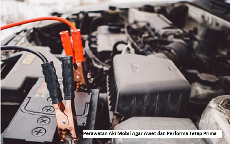 Perawatan Aki Mobil